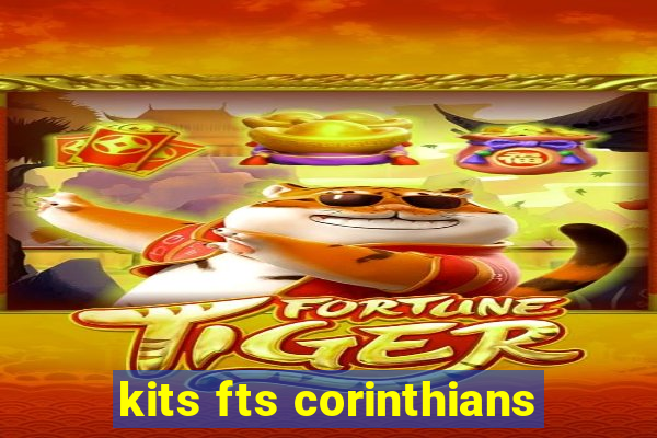 kits fts corinthians